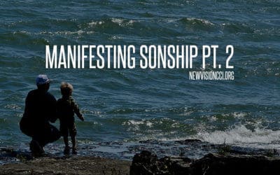 Manifesting Sonship Pt. 2
