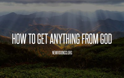 How to Get Anything From God