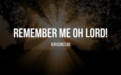 Remember Me Oh Lord!